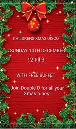 CHILDRENS XMAS DISCO(with free buffet )